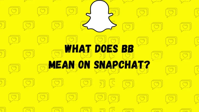 Wat betekent BB op Snapchat?