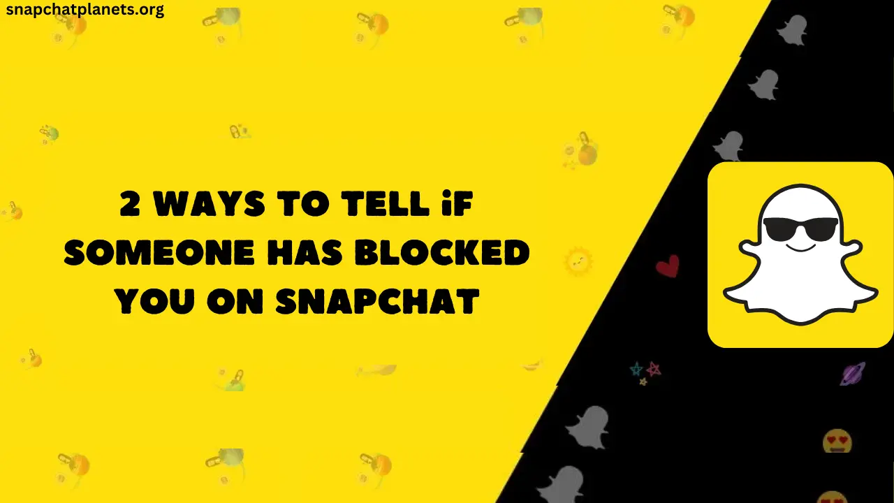 Birisi Sizi Snapchat'te Engellediyse Bunu Nasıl Anlarsınız?