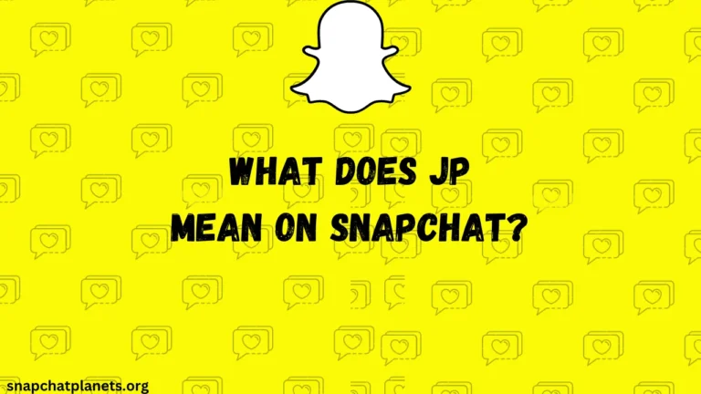 JP Snapchat'te Ne Anlama Geliyor?